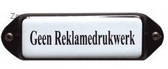 Emaille naamplaatje GEEN REKLAMEDRUKWERK