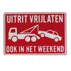 Tekstbord Uitrit vrijlaten ook in het weekend