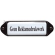 Emaille naamplaatje GEEN REKLAMEDRUKWERK
