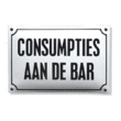 Groot Horeca naamplaat CONSUMPTIES AAN DE BAR