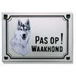 Husky Honden naamplaat. Pas op Waakhond