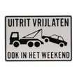 Tekstbord Uitrit vrijlaten ook in het weekend